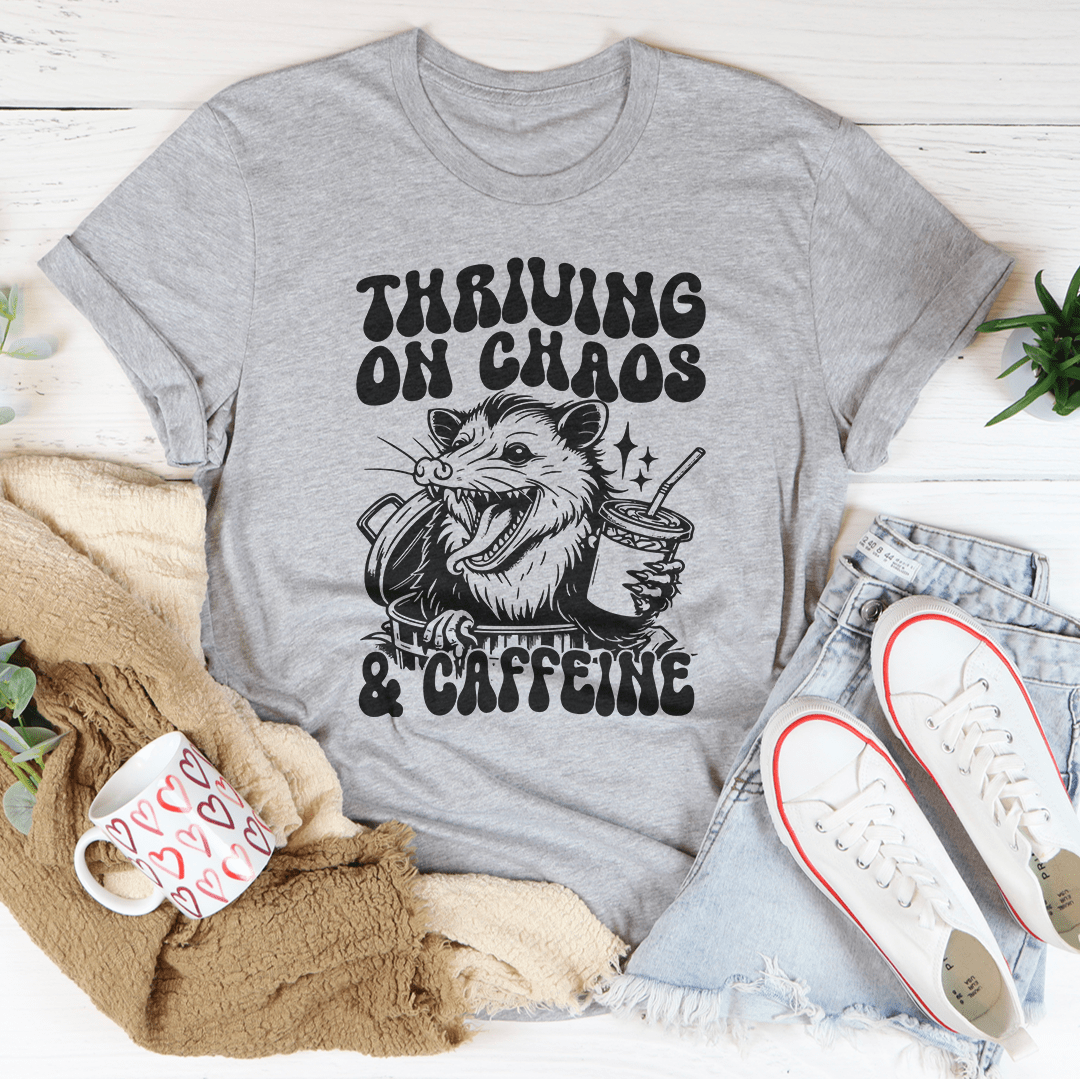Thriving On Chaos And Caffeine Tee shopmerchmallow Thriving On Chaos And Caffeine Tee