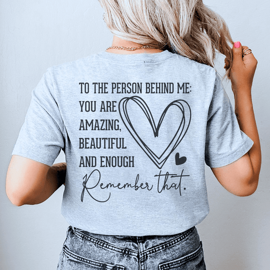 To The Person Behind Me You Are Amazing Tee shopmerchmallow To The Person Behind Me You Are Amazing Tee