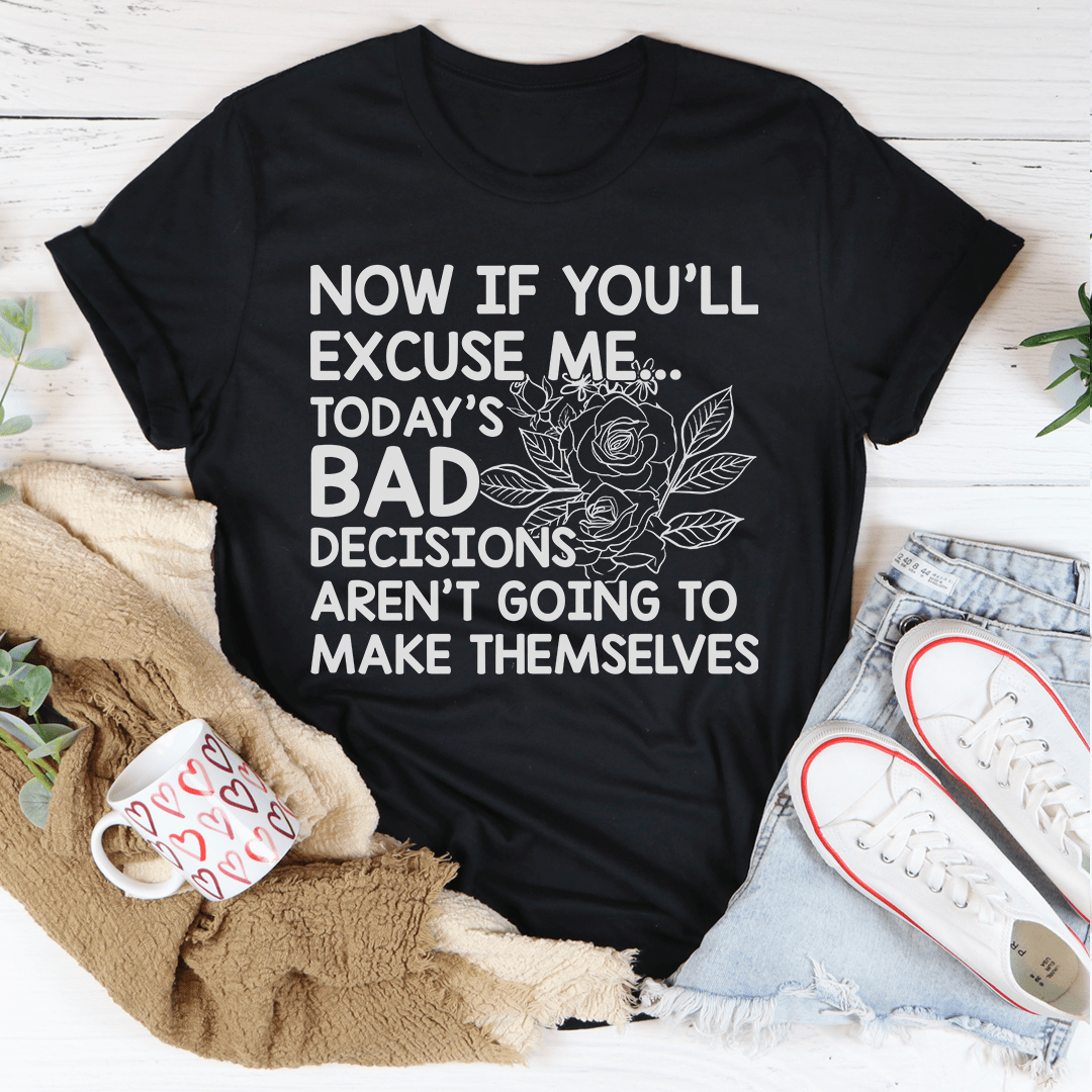 Today's Bad Decisions Tee shopmerchmallow Today's Bad Decisions Tee