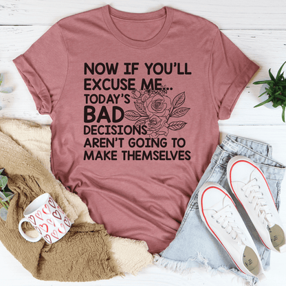 Today's Bad Decisions Tee shopmerchmallow Today's Bad Decisions Tee