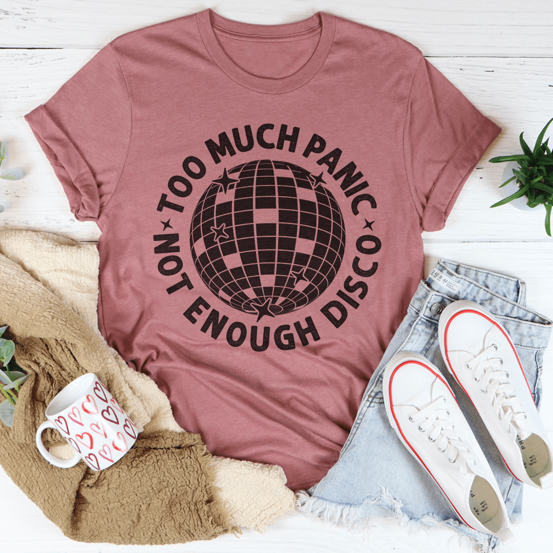 Too Much Panic Not Enough Disco Tee shopmerchmallow Too Much Panic Not Enough Disco Tee