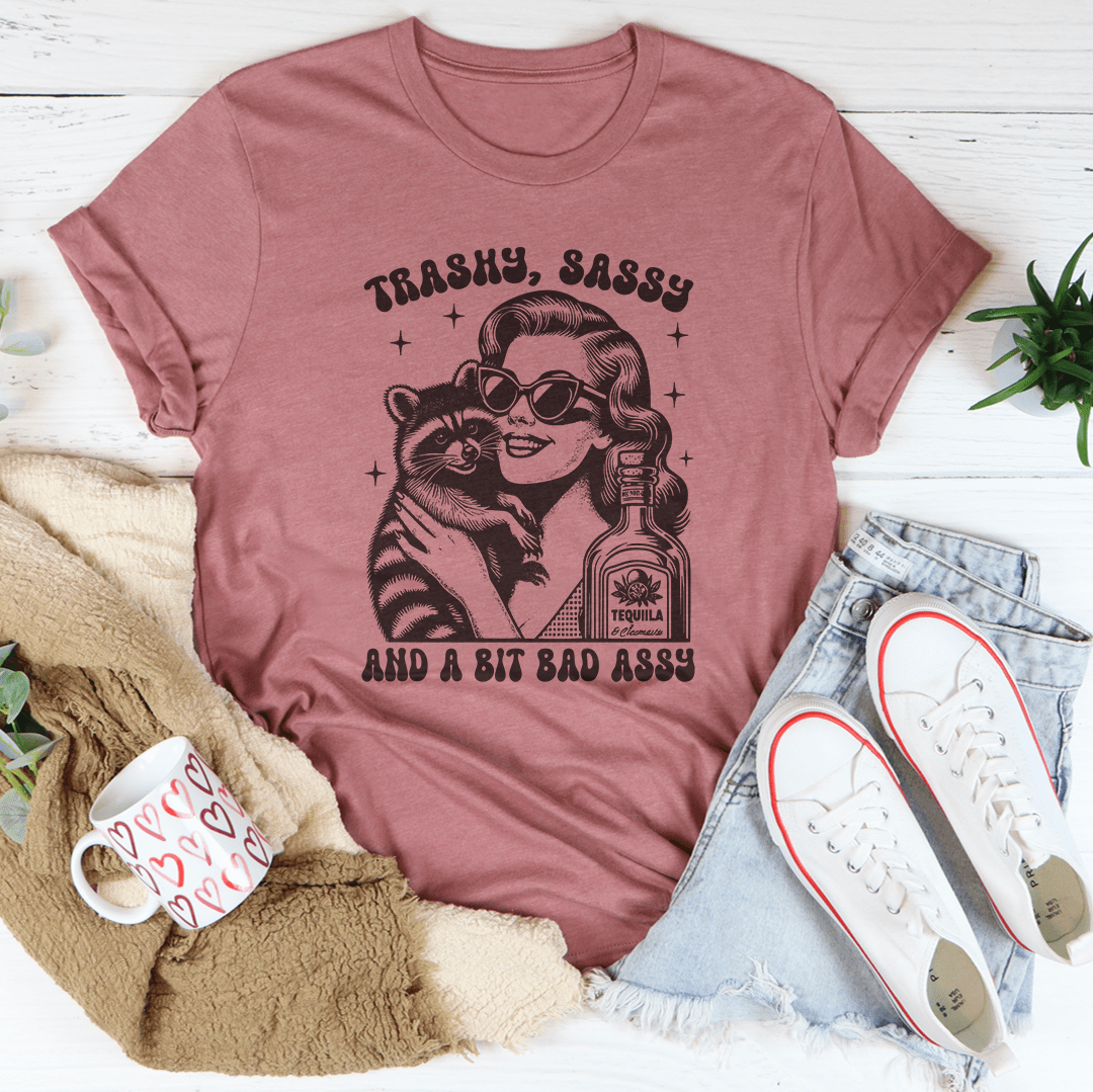 Trashy Sassy And A Bit Bad Assy Tee shopmerchmallow Trashy Sassy And A Bit Bad Assy Tee