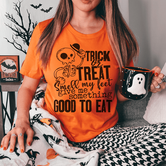 Trick Or Treat Smell My Feet Give Me Something Good To Eat Tee shopmerchmallow Trick Or Treat Smell My Feet Give Me Something Good To Eat Tee