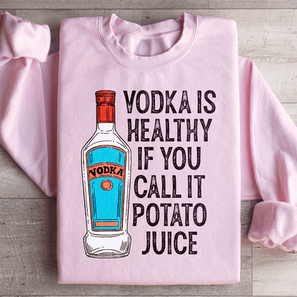 Vodka Is Healthy If You Call It Potato Juice shopmerchmallow Vodka Is Healthy If You Call It Potato Juice