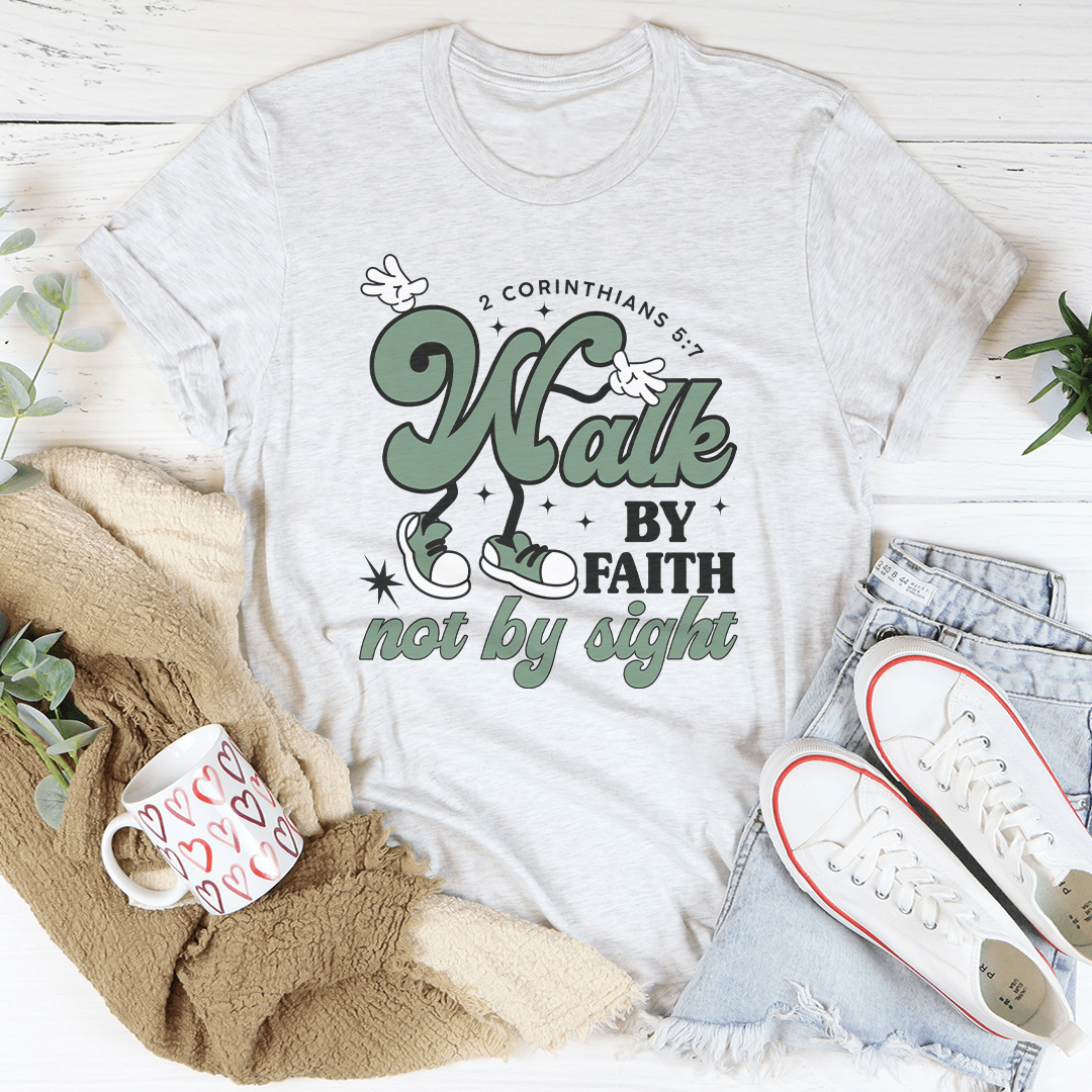 Walk By Faith Not By Sight Tee shopmerchmallow Walk By Faith Not By Sight Tee