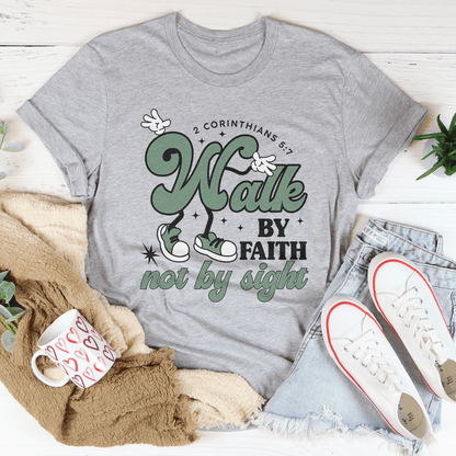 Walk By Faith Not By Sight Tee shopmerchmallow Walk By Faith Not By Sight Tee