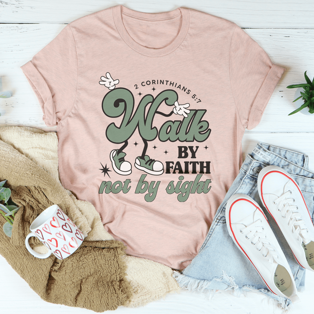 Walk By Faith Not By Sight Tee shopmerchmallow Walk By Faith Not By Sight Tee
