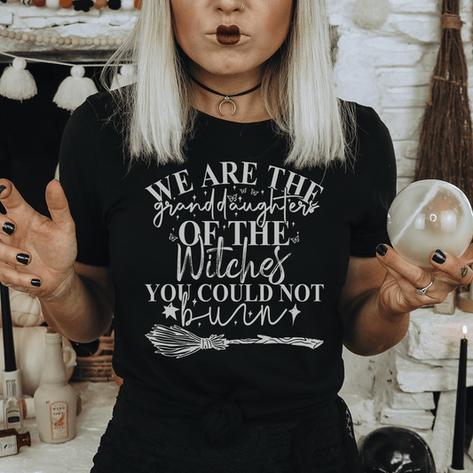 We Are The Granddaughters Of The Witches You Could Not Burn Tee shopmerchmallow We Are The Granddaughters Of The Witches You Could Not Burn Tee