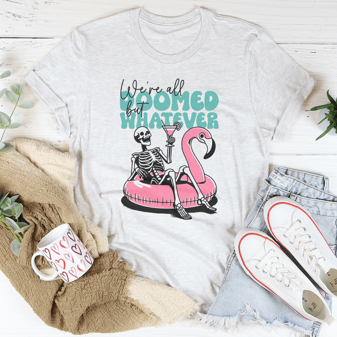 We're All Doomed But Whatever Tee shopmerchmallow We're All Doomed But Whatever Tee