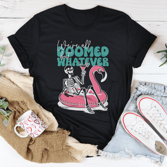 We're All Doomed But Whatever Tee shopmerchmallow We're All Doomed But Whatever Tee