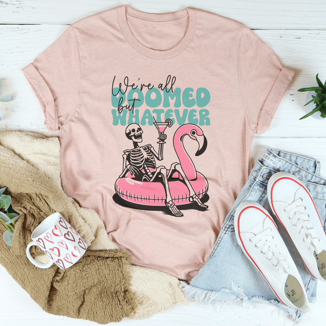 We're All Doomed But Whatever Tee shopmerchmallow We're All Doomed But Whatever Tee
