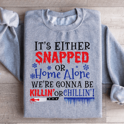 We're Gonna Be Killin' Or Chilling Christmas Sweatshirt shopmerchmallow We're Gonna Be Killin' Or Chilling Christmas Sweatshirt
