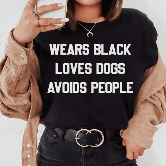 Wears Black Loves Dogs Avoids People Tee shopmerchmallow Wears Black Loves Dogs Avoids People Tee