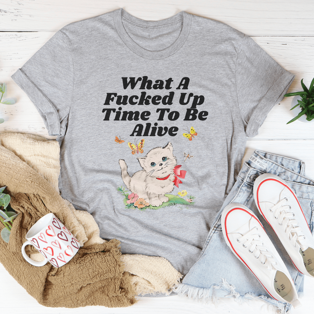 What A Time To Be Alive Tee shopmerchmallow What A Time To Be Alive Tee