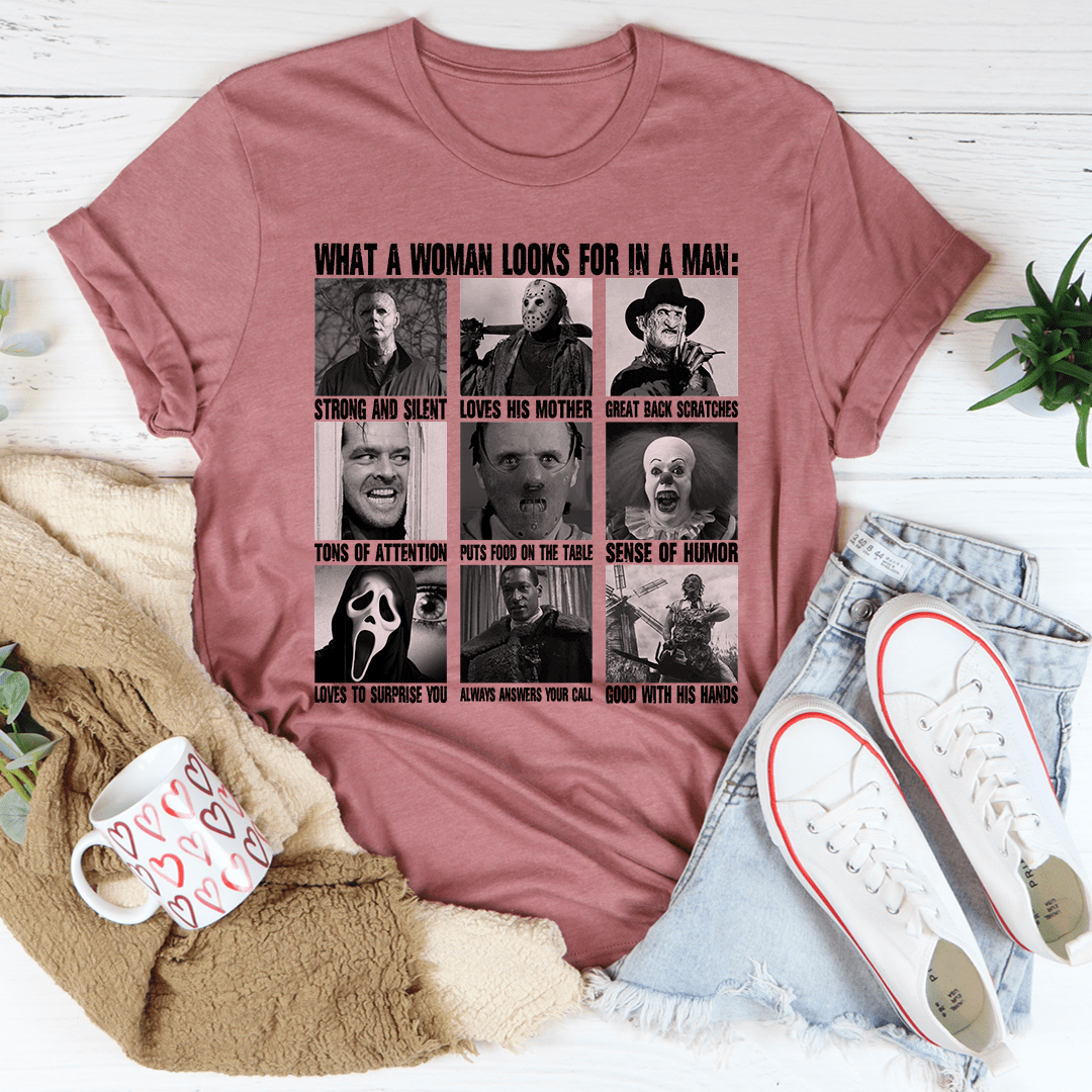 What A Woman Looks For In A Man Tee shopmerchmallow What A Woman Looks For In A Man Tee
