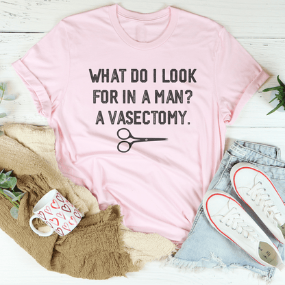 What Do I Look For In A Man Tee shopmerchmallow What Do I Look For In A Man Tee