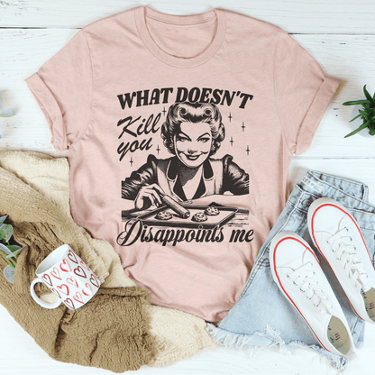 What Doesn't Kill You Disappoints Me Retro Tee shopmerchmallow What Doesn't Kill You Disappoints Me Retro Tee