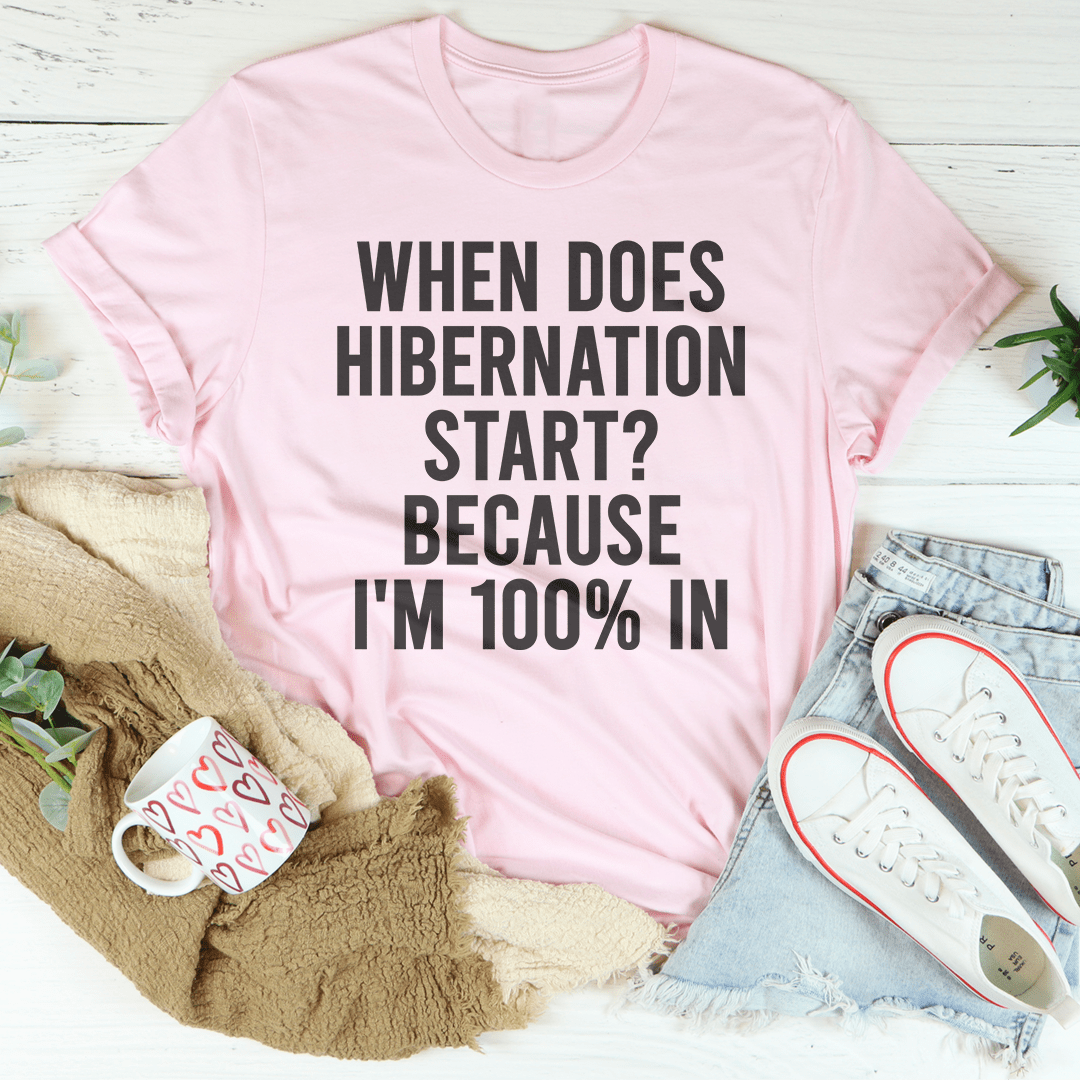 When Does Hibernation Start Because I'm 100% In Tee