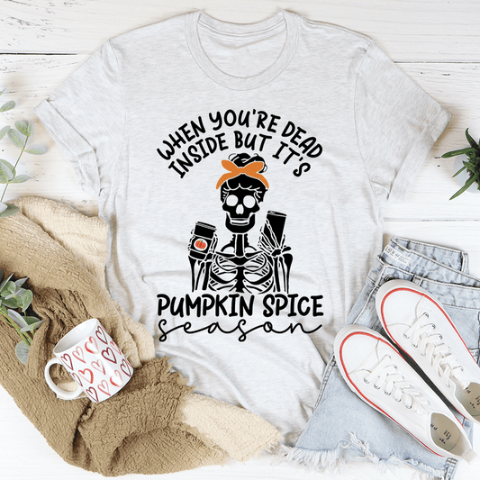 When You're Dead Inside But It's Pumpkin Spice Season Tee shopmerchmallow When You're Dead Inside But It's Pumpkin Spice Season Tee