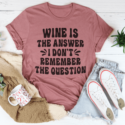 Wine Is The Answer Tee shopmerchmallow Wine Is The Answer Tee