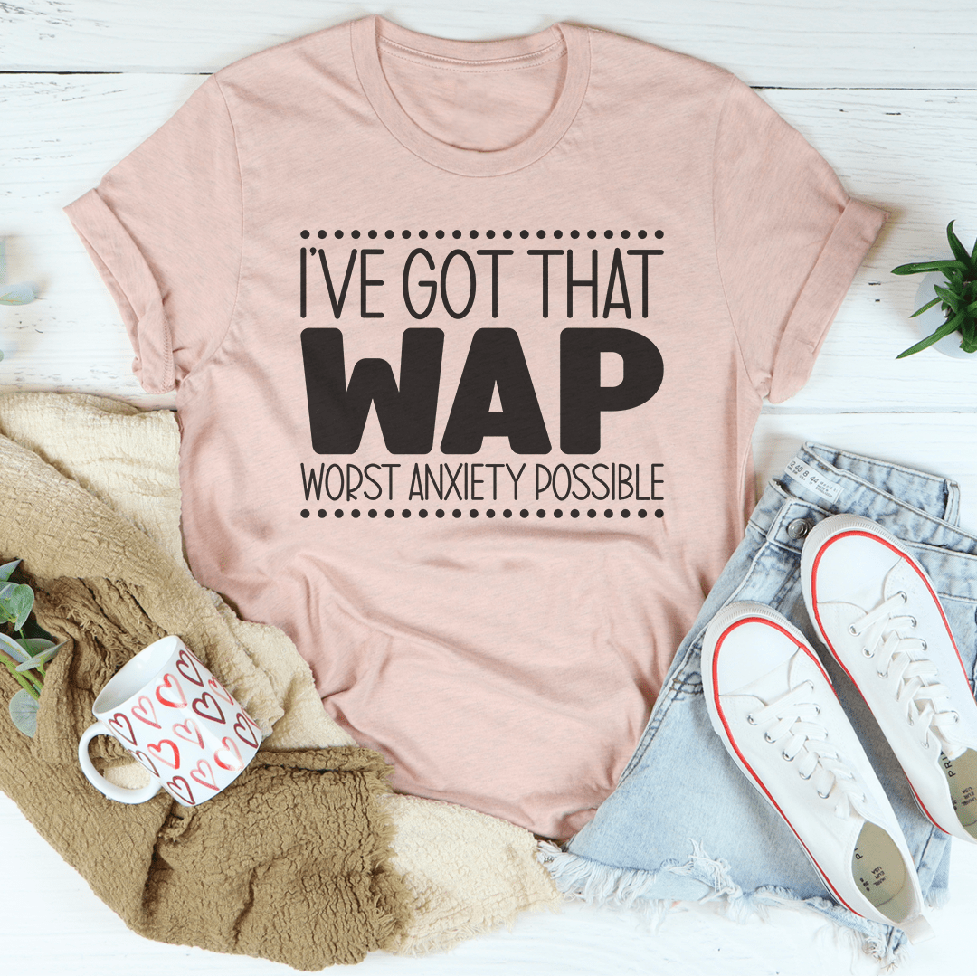 Worst Anxiety Possible Tee