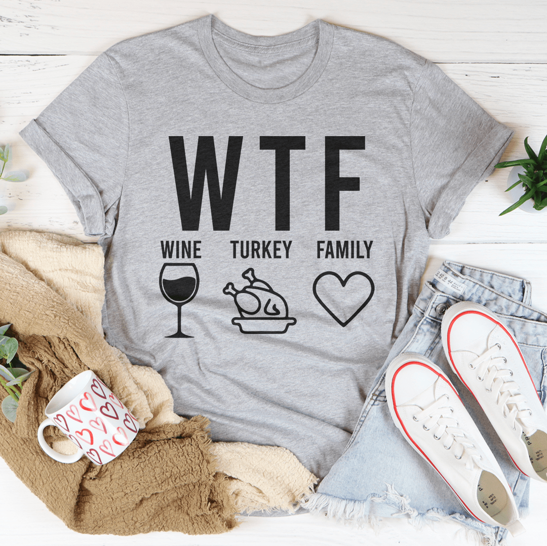 WTF Wine Turkey Family Tee shopmerchmallow WTF Wine Turkey Family Tee