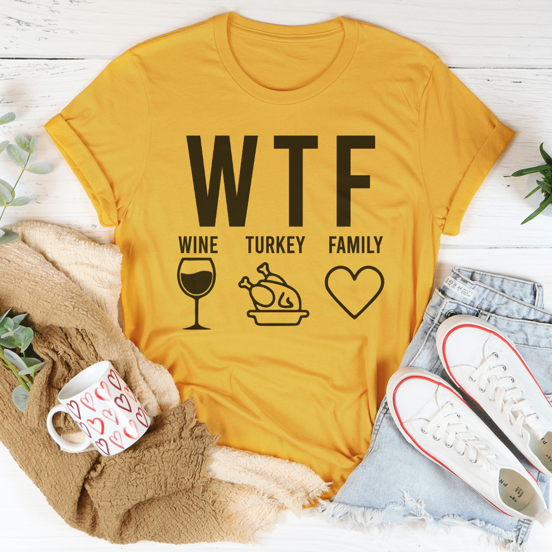 WTF Wine Turkey Family Tee shopmerchmallow WTF Wine Turkey Family Tee
