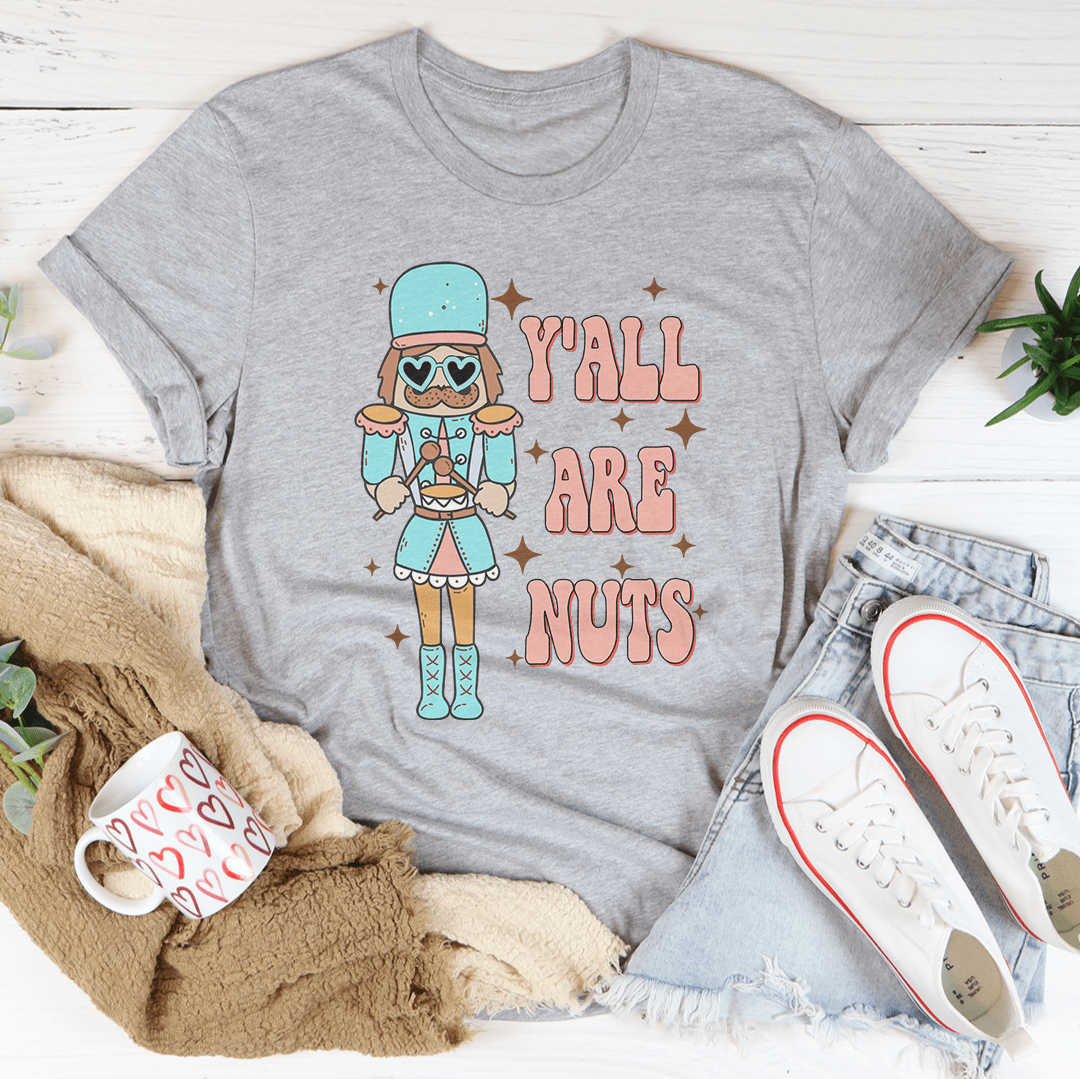 Y'all Are Nuts Tee shopmerchmallow Y'all Are Nuts Tee