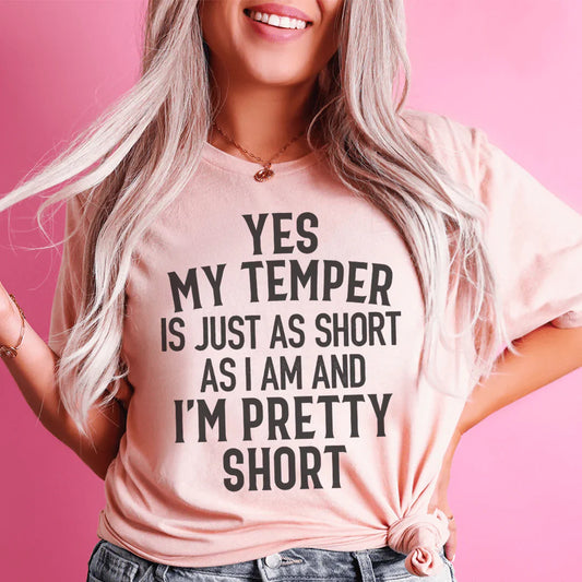 Yes My Temper Is Just As Short As I Am And I'm Pretty Short Tee shopmerchmallow Yes My Temper Is Just As Short As I Am And I'm Pretty Short Tee