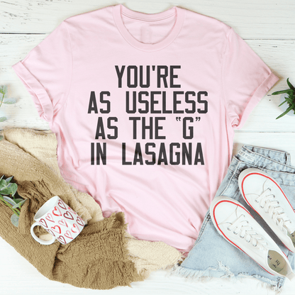 You Are As Useless As The G In Lasagna shopmerchmallow You Are As Useless As The G In Lasagna