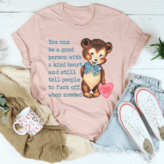 You Can Be A Good Person With A kind Heart Tee shopmerchmallow You Can Be A Good Person With A kind Heart Tee