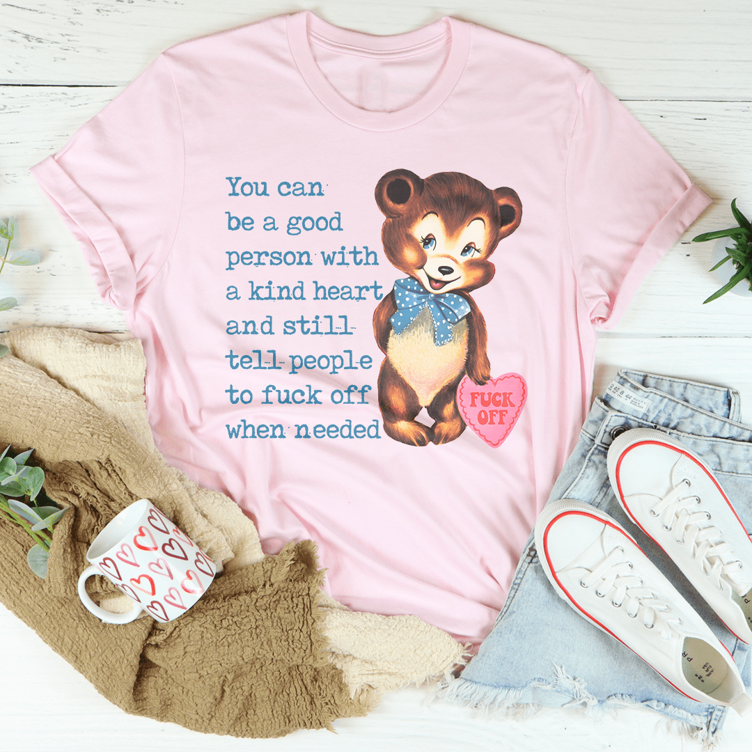 You Can Be A Good Person With A kind Heart Tee shopmerchmallow You Can Be A Good Person With A kind Heart Tee