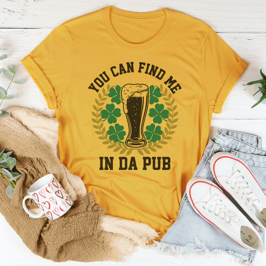 You Can Find Me In Da Pub Tee shopmerchmallow You Can Find Me In Da Pub Tee