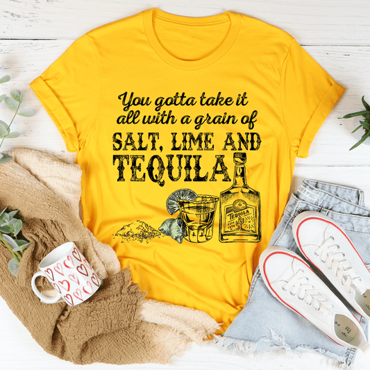 You Gotta Take It All With A Grain Of Salt Tee shopmerchmallow You Gotta Take It All With A Grain Of Salt Tee