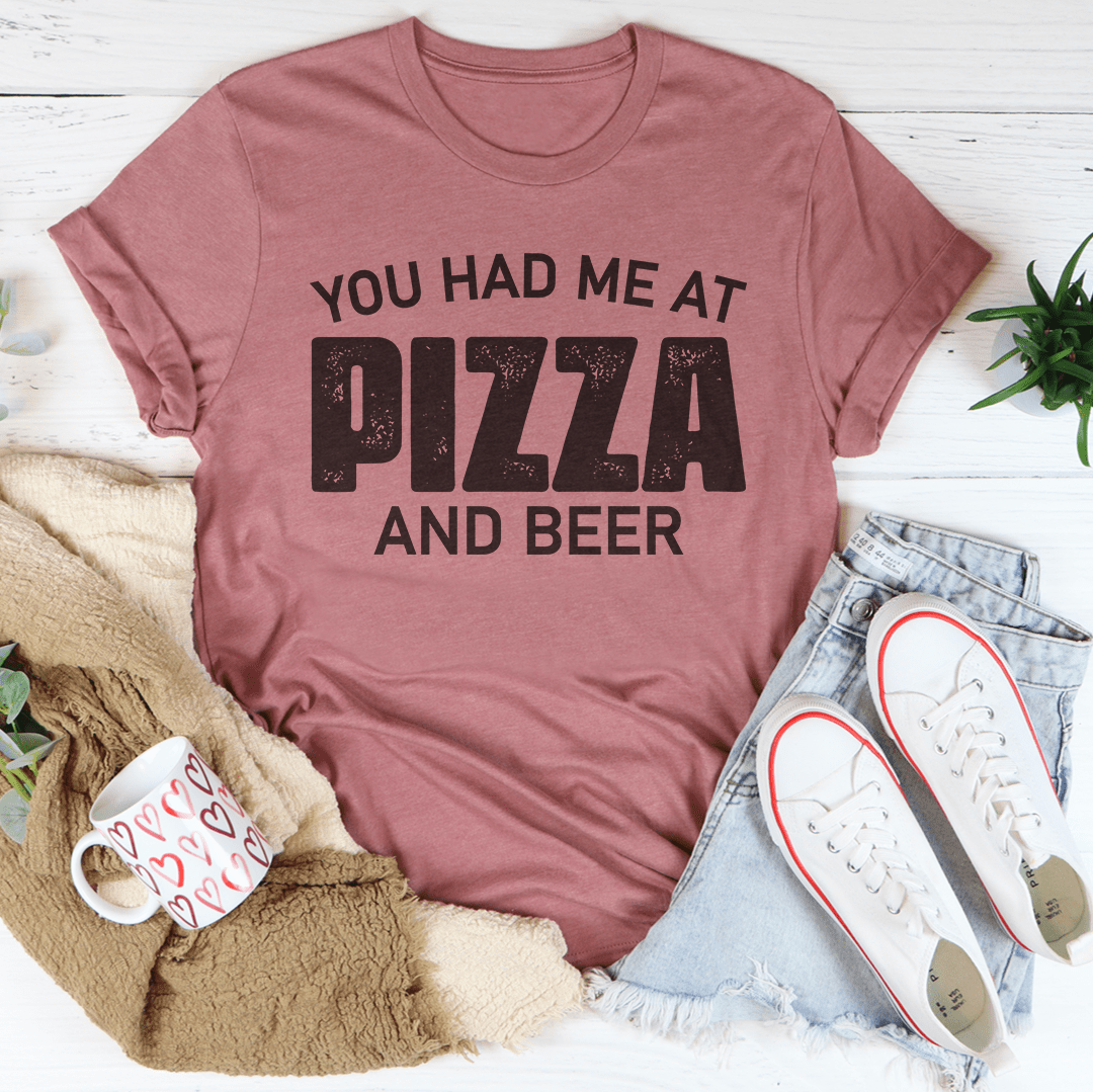 You Had Me At Pizza And Beer Tee shopmerchmallow You Had Me At Pizza And Beer Tee