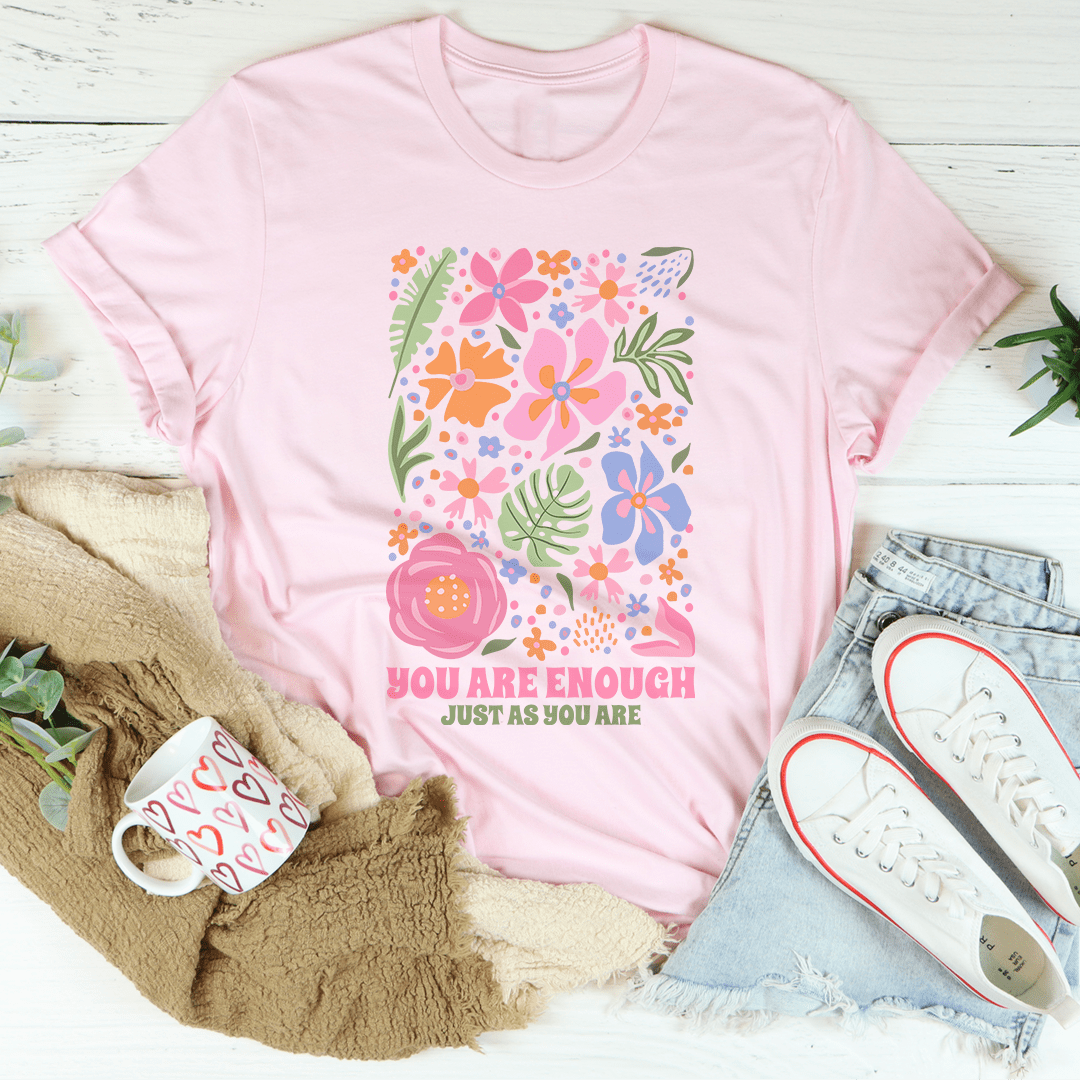 You're Enough Just As You Are Tee shopmerchmallow You're Enough Just As You Are Tee