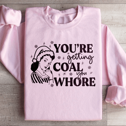 You're Getting Coal shopmerchmallow You're Getting Coal