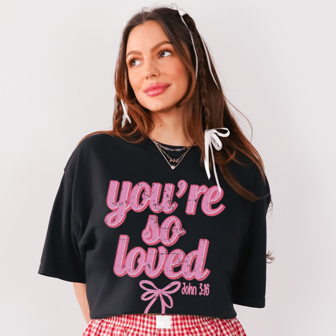 You're So Loved John 3:16 Tee shopmerchmallow You're So Loved John 3:16 Tee