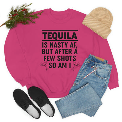 Tequila Is Nasty AF Sweat Shirt shopmerchmallow Tequila Is Nasty AF Sweat Shirt