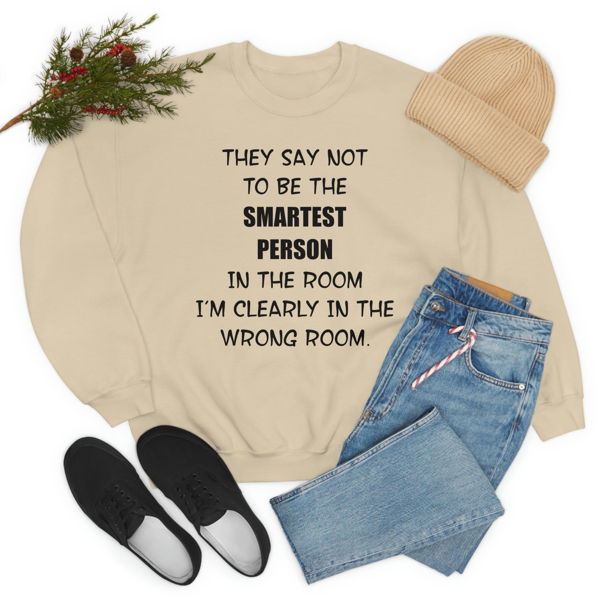 They Say Not To Be The Smartest Person In The Room shopmerchmallow They Say Not To Be The Smartest Person In The Room