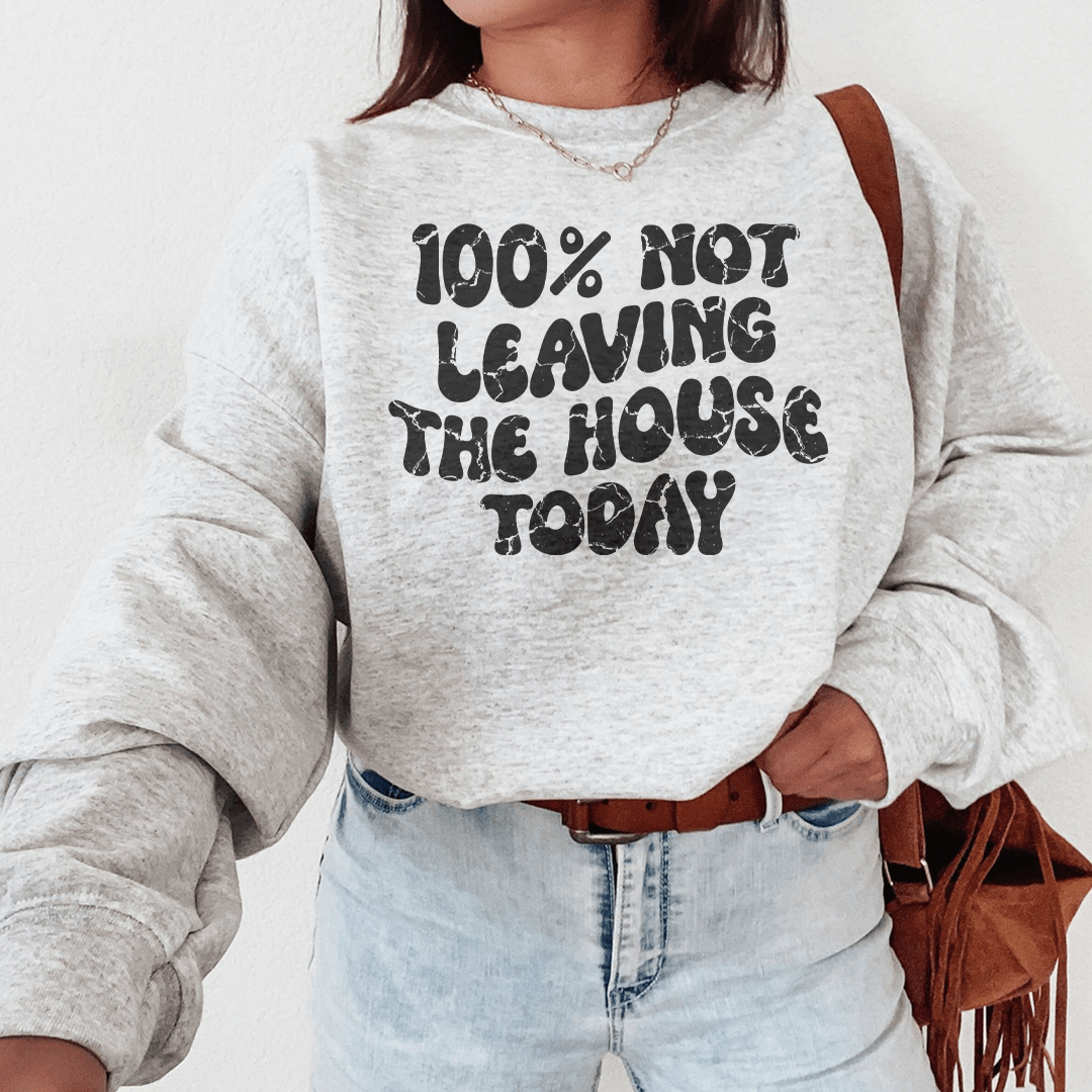 100% Not Leaving The House Today shopmerchmallow 100% Not Leaving The House Today