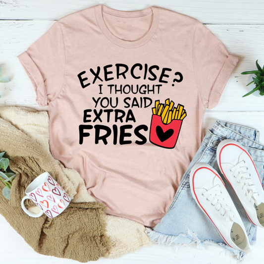 Exercise I Thought You Said Extra Fries T-Shirt shopmerchmallow Exercise I Thought You Said Extra Fries T-Shirt