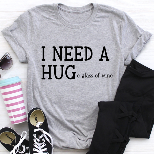 I Need A Huge Glass Of Wine T-Shirt shopmerchmallow I Need A Huge Glass Of Wine T-Shirt