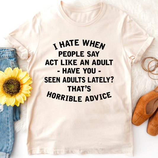 Act Like An Adult T-Shirt