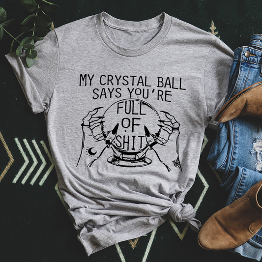 My Crystal Ball Says T-Shirt shopmerchmallow My Crystal Ball Says T-Shirt