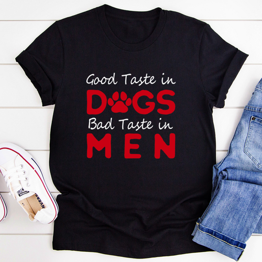 Good Taste In Dogs T-Shirt shopmerchmallow Good Taste In Dogs T-Shirt