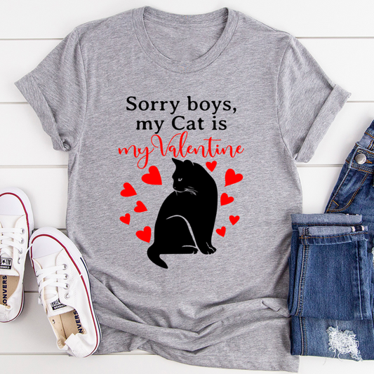 Sorry Boys My Cat Is My Valentine T-Shirt