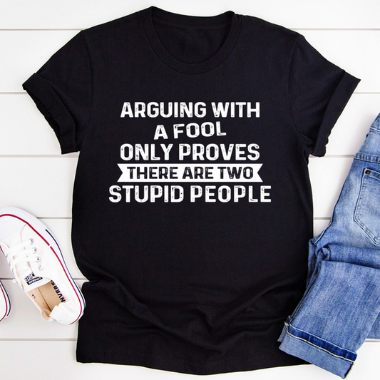 Arguing With A Fool T-Shirt shopmerchmallow Arguing With A Fool T-Shirt