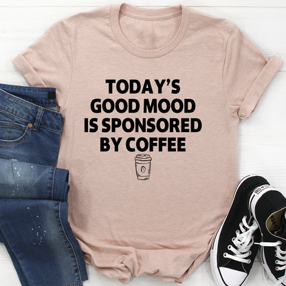 Today's Good Mood T-Shirt