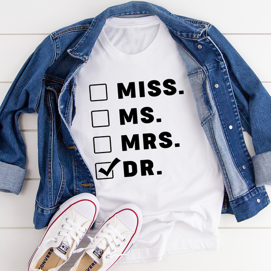 Miss Ms Mrs Dr T-Shirt shopmerchmallow Miss Ms Mrs Dr T-Shirt